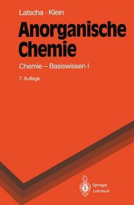 Anorganische Chemie - Hans P. Latscha, Helmut A. Klein