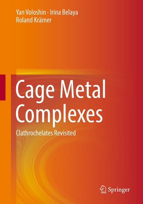 Cage Metal Complexes - Yan Voloshin, Irina Belaya, Roland Krämer