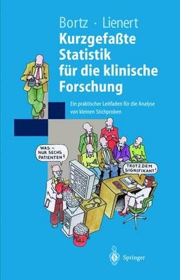 Kurzgefasste Statistik für die klinische Forschung - J. Bortz, G. A. Lienert