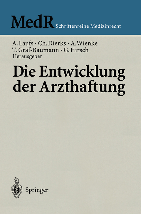 Die Entwicklung der Arzthaftung - 