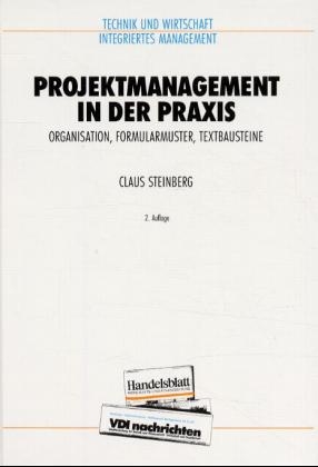 Projektmanagement in der Praxis - Claus Steinberg