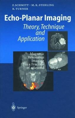 Echo-Planar Imaging - Franz Schmitt, Michael K. Stehling, Robert Turner