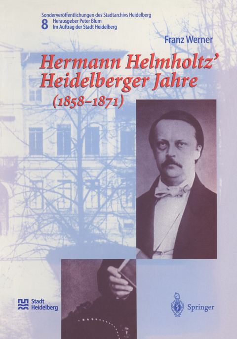 Hermann Helmholtz’ Heidelberger Jahre (1858–1871) - Franz Werner