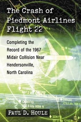 The Crash of Piedmont Airlines Flight 22 - Paul D. Houle