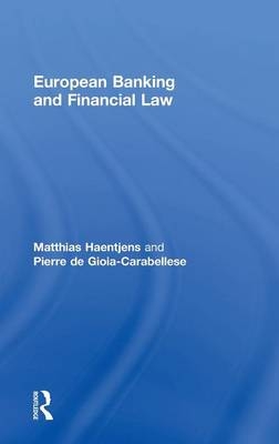 European Banking and Financial Law - Matthias Haentjens, Pierre de Gioia Carabellese