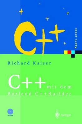 C++ mit dem Borland C++Builder - Richard Kaiser