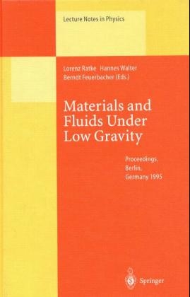 Materials and Fluids Under Low Gravity - 