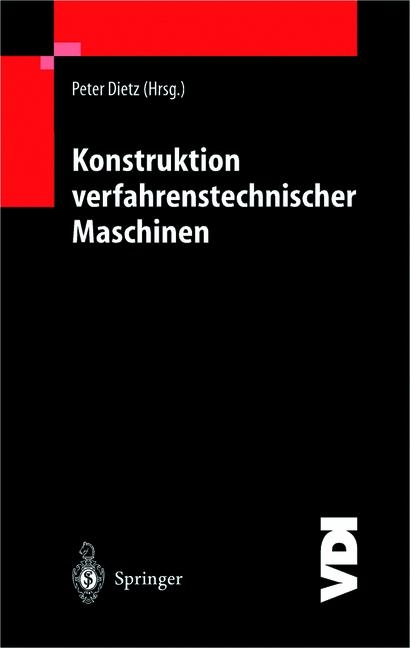 Konstruktion verfahrenstechnischer Maschinen - 