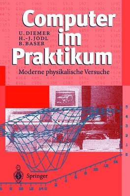 Computer im Praktikum - Uli Diemer, Björn Baser, H. J. Jodl