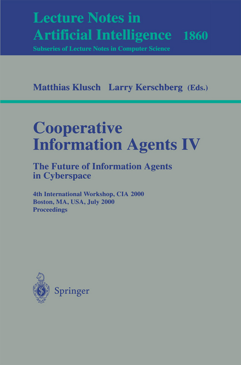 Cooperative Information Agents IV - The Future of Information Agents in Cyberspace - 