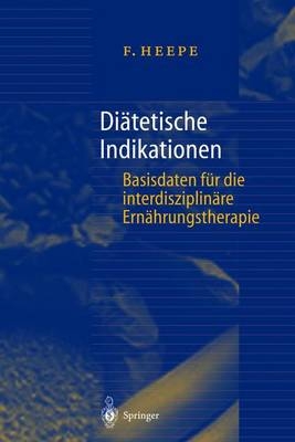 Diätische Indikationen - Fritz Heepe