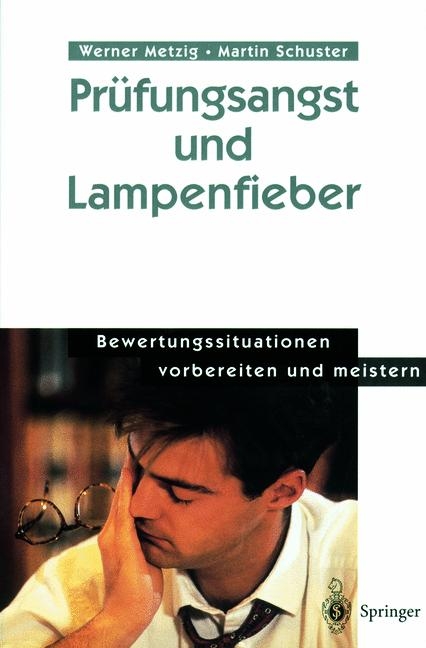 Prüfungsangst und Lampenfieber - Werner Metzig, Martin Schuster