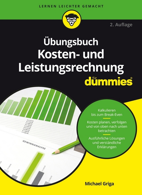 Übungsbuch Kosten- und Leistungsrechnung für Dummies - Michael Griga