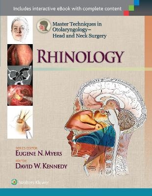 Master Techniques in Otolaryngology - Head and Neck Surgery: Rhinology - David Kennedy