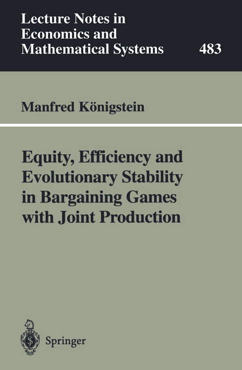 Equity, Efficiency and Evolutionary Stability in Bargaining Games with Joint Production - Manfred Königstein