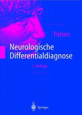 Neurologische Differentialdiagnose - John P. Patten