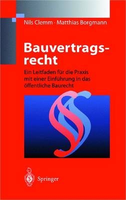 Bauvertragsrecht - Nils Clemm, Matthias Borgmann