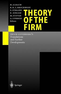 Theory of the Firm - H. Albach, K. Brockhoff, E. Eymann, P. Jungen, M. Steven, A. Luhmer