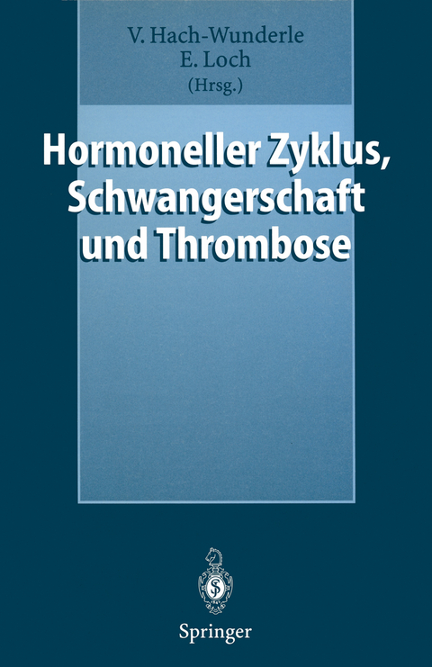 Hormoneller Zyklus, Schwangerschaft und Thrombose - 