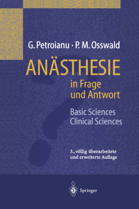 Anästhesie in Frage und Antwort - G. Petroianu, P.M. Osswald