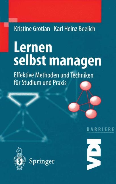 Lernen selbst managen - Kristine Grotian, Karl H. Beelich