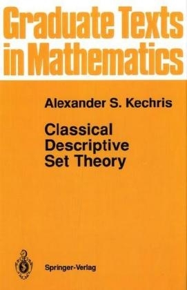 Classical Descriptive Set Theory - Alexander S. Kechris