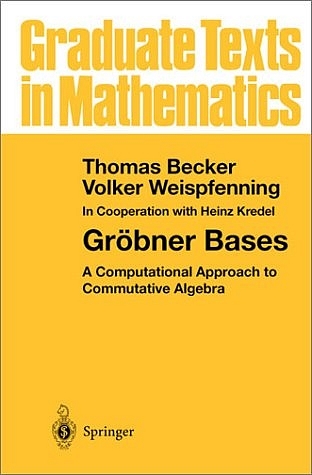 Gröbner Bases - Thomas Becker, Volker Weispfenning, H. Kredel