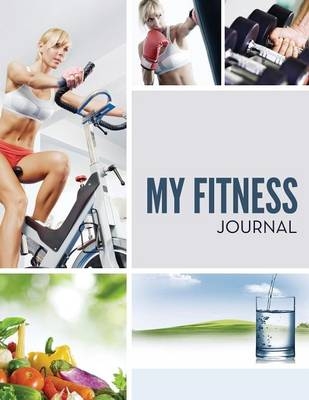 My Fitness Journal -  Speedy Publishing LLC