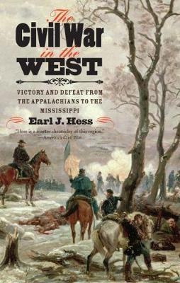 The Civil War in the West - Earl J. Hess