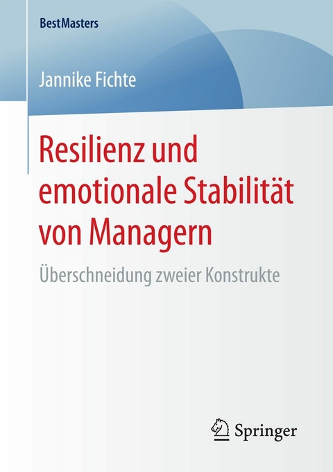 Resilienz und emotionale Stabilität von Managern - Jannike Fichte