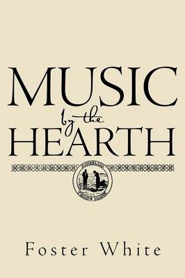 Music by the Hearth - Foster White