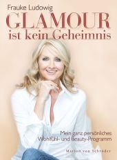 Glamour ist kein Geheimnis - Frauke Ludowig