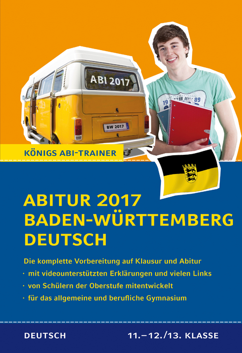 Abitur Baden-Württemberg 2017 - Prüfungstraining Deutsch. - Klaus Schenck