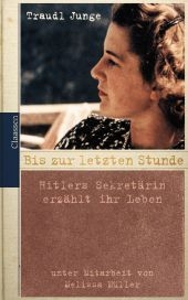 Bis zur letzten Stunde - Traudl Junge, Melissa Müller