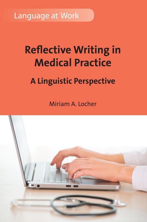 Reflective Writing in Medical Practice -  Miriam A. Locher