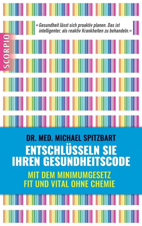 Entschlüsseln Sie Ihren Gesundheitscode - Michael Spitzbart