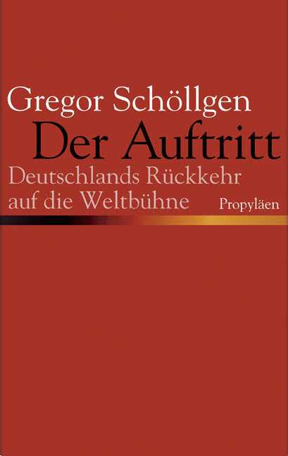 Der Auftritt - Gregor Schöllgen