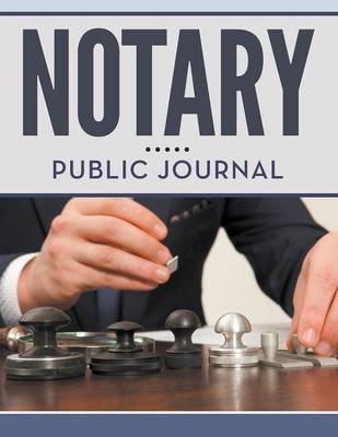 Notary Public Journal -  Speedy Publishing LLC