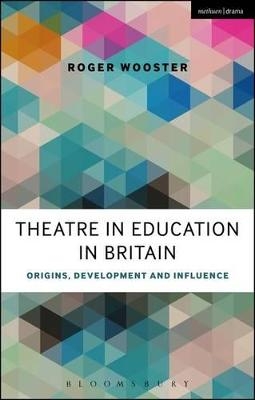 Theatre in Education in Britain - Roger Wooster