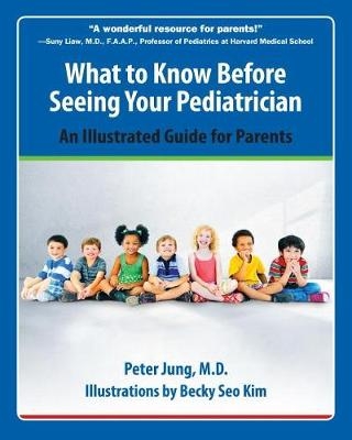 What to Know Before Seeing Your Pediatrician -  Peter Jung