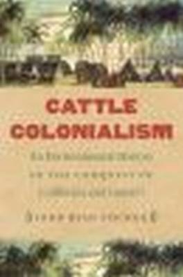 Cattle Colonialism - John Ryan Fischer