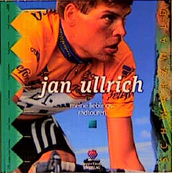 Meine Lieblingsradtouren - Schwarzwald - Jan Ullrich