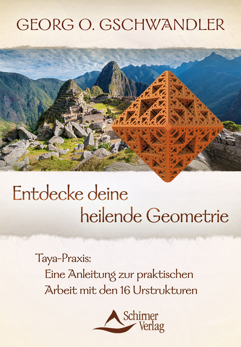 Entdecke deine heilende Geomet - Georg O. Gschwandler