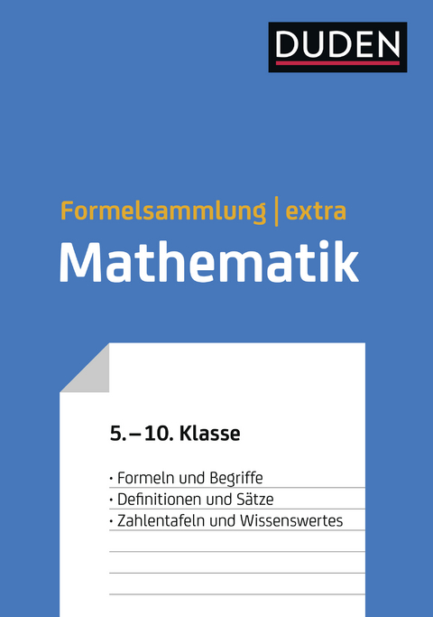 Duden Formelsammlung extra – Mathematik - Lutz Engelmann, Uwe Bahro, Günter Liesenberg, Gerd-Dietrich Schmidt, Lothar Meyer