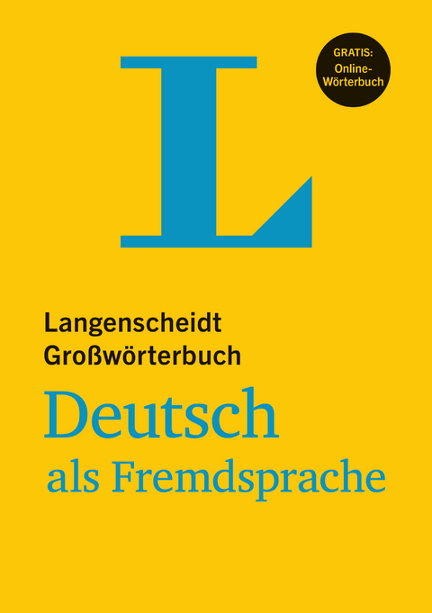 Langenscheidt Großwörterbuch Deutsch als Fremdsprache - Buch mit Online-Anbindung - 