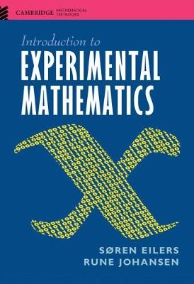 Introduction to Experimental Mathematics -  Soren Eilers,  Rune Johansen