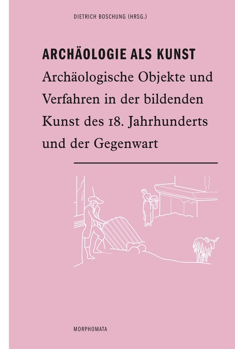 Archäologie als Kunst - 