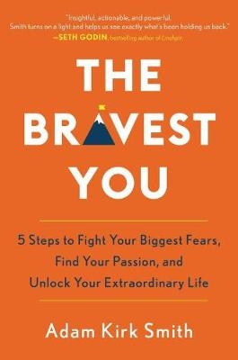 Bravest You -  Adam Kirk Smith