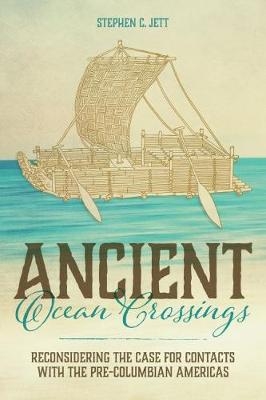 Ancient Ocean Crossings -  Stephen C. Jett