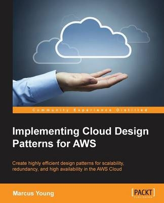 Implementing Cloud Design Patterns for AWS - Marcus Young